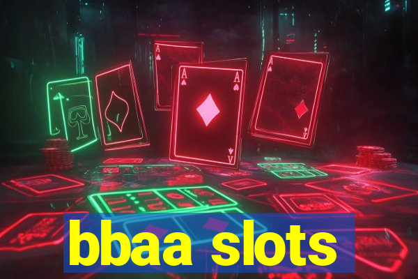 bbaa slots